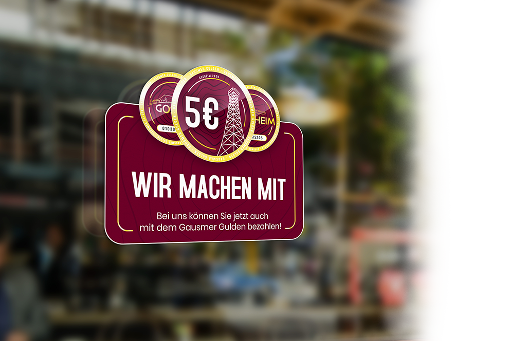 Der Gusmer Gulden wird bei allen Gosheimer Fachgeschäften, 
				Einzelhändlern und Gastronomen mit diesem Zeichen akzeptiert.